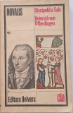 Novalis&nbsp;-&nbsp;Discipolii la Sais / Heinrich von Ofterdingen