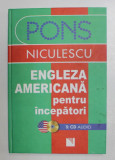 ENGLEZA AMERICANA PENTRU INCEPATORI de MICHAEL MATTISON , CONTINE CD