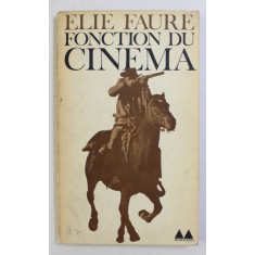 FONCTION DU CINEMA par ELIE FAURE , 1964