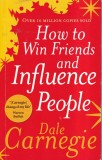 Dale Carnegie - How to Win Friends and Influence People