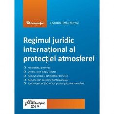 Regimul juridic internațional al protecției atmosferei - Paperback brosat - Cosmin Radu Mitroi - Hamangiu