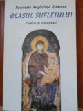 GLASUL SUFLETULUI. PREDICI SI CUVANTARI-PARINTELE ANGHELUTA ANDRONE-229348