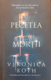 Pecetea mortii, Veronica Roth
