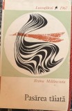 Pasarea taiata - Ileana Malancioiu (cu dedicatie din partea autoarei catre Niculae Stoian)