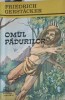 Omul Pădurilor - Friedrich Gerstacker, Albatros 1973, Roman, Limba Rom&acirc;nă, Ediție Paperback