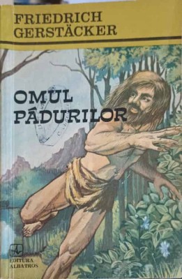 OMUL PADURILOR-FRIEDRICH GERSTACKER-252077 foto