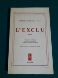 CONSTANTIN TOIU* L&#039;EXCLU - GALERIA CU VIȚĂ SĂLBATICĂ/1981 *13