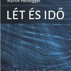 Lét és idő - Martin Heidegger