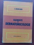Elemente de dermatomicologie- I. Cojocaru