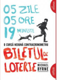 Biletul de Loterie (paperback) - Michael Byrnes, Iulia Arsintescu