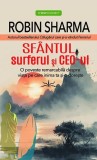 Sf&acirc;ntul, surferul și CEO-ul - Paperback brosat - Robin Sharma - Prestige