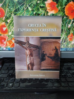Isvoraș Savu, Crucea &amp;icirc;n experiența creștină, București 2001, 073 foto