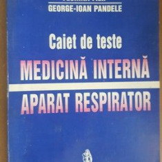 Caiet de teste medicina interna aparat respirator- Florina Filip,George Ioan Pandele