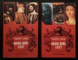 ASEDIUL ROMEI 1527 &ndash; Vintila Corbul Vol 1+2 I II 471+452 pag Roman istoric Editia 2004 Cartea Romaneasca 22,5x14x5cm Stare buna/utilizata conform poze