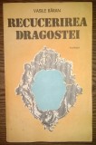 Vasile Baran - Recucerirea dragostei