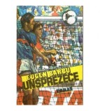 Unsprezece - Eugen Barbu - Roman - 1986 - Editura Sport-Turism - 412 pagini - Beletristica