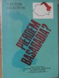 Pierdem Basarabia? - Victor Craciun, 1994, Fundatia Hercules, Istorie Romania, 174 pagini