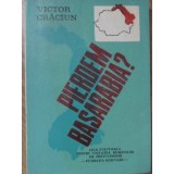 PIERDEM BASARABIA?-VICTOR CRACIUN-222953