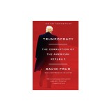 Trumpocracy: The Corruption of the American Republic