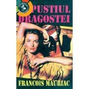 Francois Mauriac - Pustiul dragostei