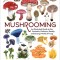The Art of Mushrooming: An Illustrated Guide to the Fantastic World of Fungi