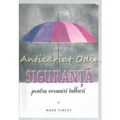 Siguranta Pentru Vremuri Tulburi - Mark Finley