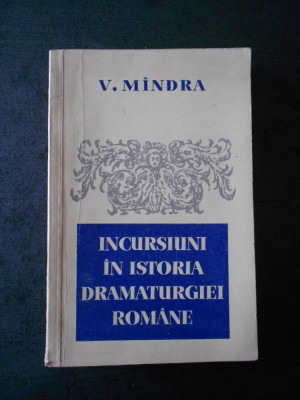 V. MANDRA - INCURSIUNI IN ISTORIA DRAMATURGIEI ROMANE foto