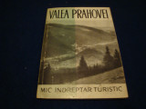 Mic indreptar turistic - Valea Prahovei - cu harti - 1962, Alta editura