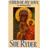 Sue Ryder - Child of My Love - An Autobiography - 112292, Danielle Steel