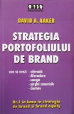 Strategia Portofoliului de Brand - David A. Aaker - Brandbuilders, 2006 - Marketing, Economie - Carte Paperback