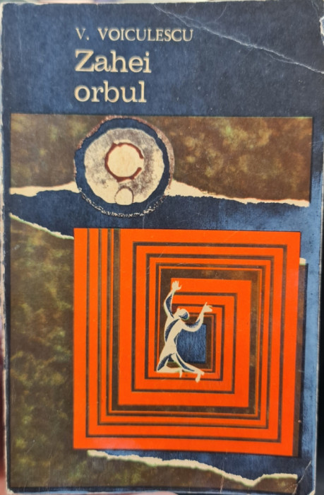 ZAHEI ORBUL VASILE VOICULESCU 1970 EDITURA DACIA CLUJ 264 PAGINI