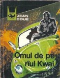Omul de pe raul Kwai - Jean Coue