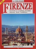 Firenze. Tutti i capolavori. Storia, Arte, Folklore - Riccardo Nesti