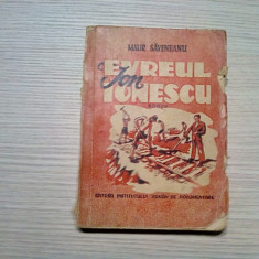 EVREUL ION IONESCU - Maur Saveneanu - Editura Institutului Roman, 1946, 215 p.