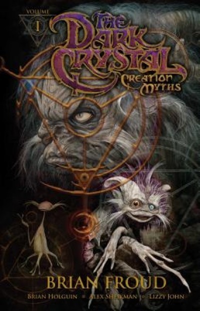 Jim Henson&#039;s the Dark Crystal: Creation Myths, Volume 1