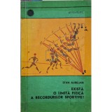 Stan Aurelian - Exista o limita fizica a recordurilor sportive? (Editia: 1968)
