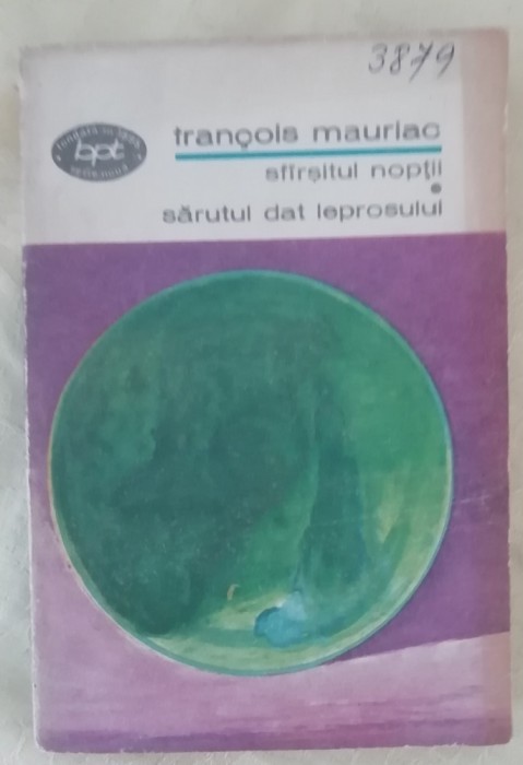 myh 46f - BPT 710 - F Mauriac - Sfirsitul noptii - Sarutul dat leprosului - 1972