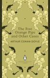 The Five Orange Pips and Other Cases | Sir Arthur Conan Doyle, Penguin Books Ltd