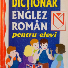 DICTIONAR ENGLEZ - ROMAN, PENTRU ELEVI de CRISTINA IONESCU, 2001