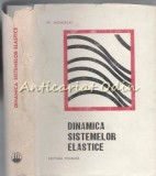 Cumpara ieftin Dinamica Sistemelor Elastice - Witold Nowacki