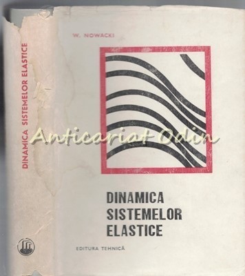 Dinamica Sistemelor Elastice - Witold Nowacki foto