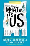 What If It&#039;s Us | Adam Silvera, Becky Albertalli