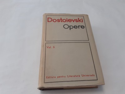 Dostoievski Opere VOLUMUL 6 CARTONATA IDIOTUL RF21/3 foto