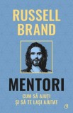 Mentori - Russell Brand - Curtea Veche