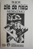 Cumpara ieftin Zile de nisip &ndash; Bujor Nedelcovici - Roman Beletristica
