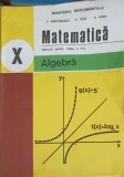 MATEMATICA ALGEBRA, MANUAL PENTRU CLASA A X-A-C. NASTASESCU, C. NITA, S. POPA-267386