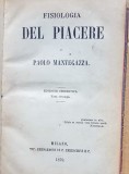 G768-I-Raritate-Editie veche- FISIOLOGIA PLACERII 1879 Italia Milano- Paolo Mantegazza. Copertata, stare foarte buna. Placerile sentimentelor.