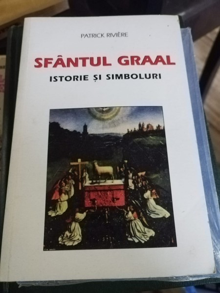 Sfantul Graal - Patrick Riviere