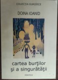 Cumpara ieftin DOINA IOANID: CARTEA BURTILOR SI A SINGURATATII(VERSURI 2003/DEDICATIE-AUTOGRAF)
