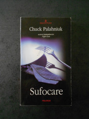 CHUCK PALAHNIUK - SUFOCARE (Biblioteca Polirom) foto